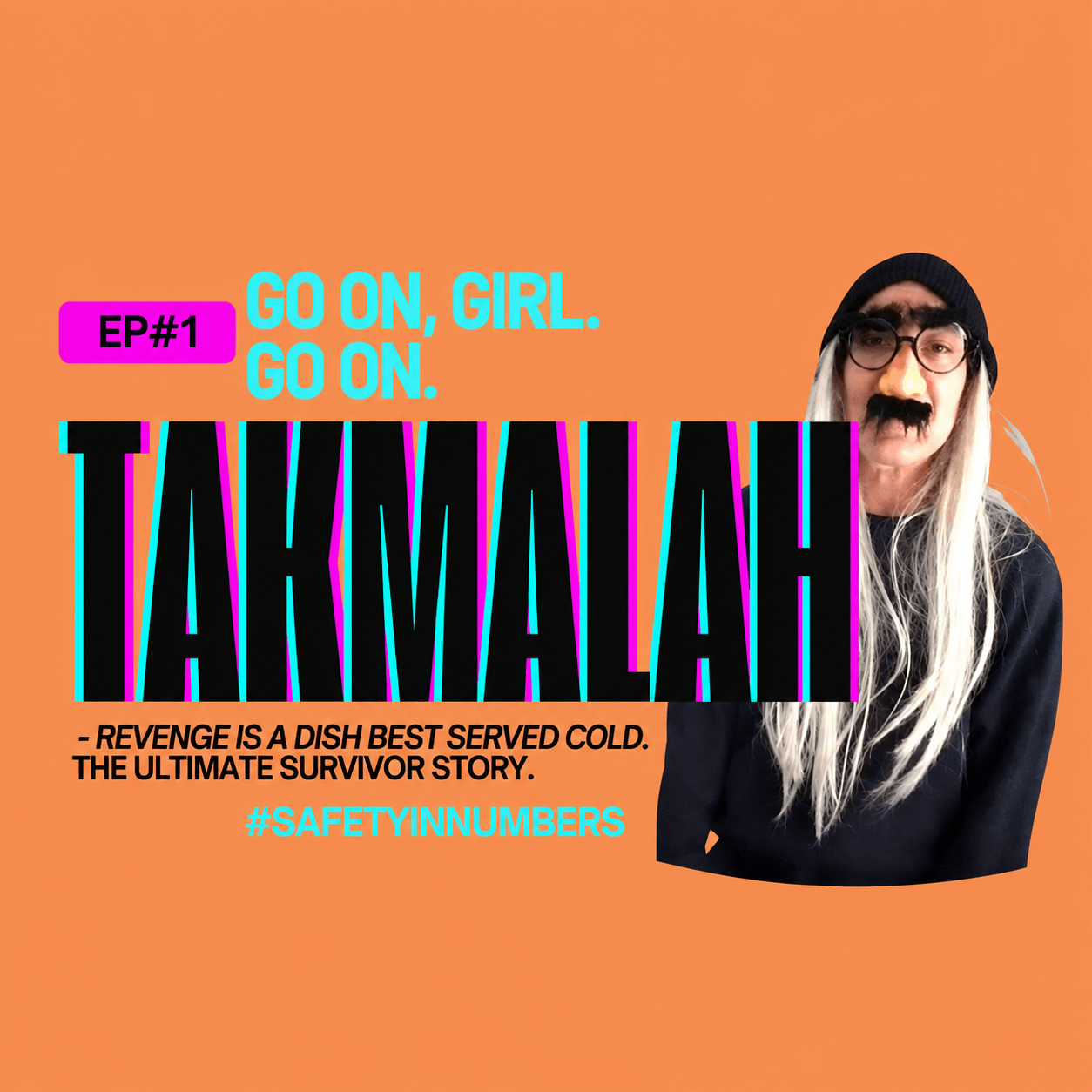 Takmalah Podcast, EP #01: Go on, girl. Go on.